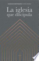 La iglesia que discipula
