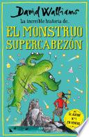 La increíble historia de... el monstruo supercabezón