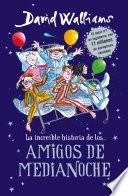 La increible historia de... los amigos de medianoche