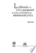 La influencia de la política presupuestal en el nuevo paradigma de administración pública