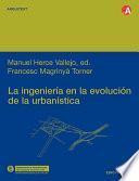 La ingeniería en la evolución de la urbanística