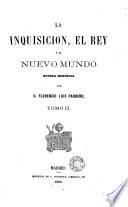 La Inquisicion, el rey y el nuevo mundo