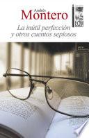 La inútil perfección y otros cuentos sepiosos