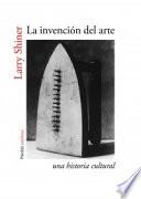 La invención del arte : una historia cultural