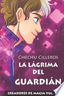 La lÁgrima Del GuardiÁn