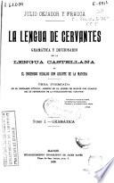 La lengua de Cervantes: Gramática.- 572 p