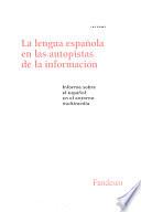 La lengua española en las autopistas de la información