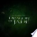 La leyenda del dragon de Jade
