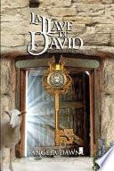 La Llave de David: Amando a Dios Y a Tu Prójimo Vol. 1