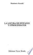 La locura de Epifanio y otros ensayos