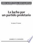 La lucha por un partido Proletario