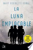 La Luna Implacable