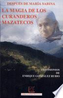 La magia de los curanderos mazatecos