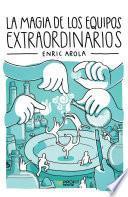La magia de los equipos extraordinarios