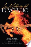 Libro La Maldicion del Divorcio