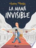 La mamá invisible