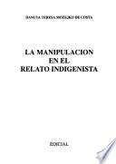 La manipulación en el relato indigenista
