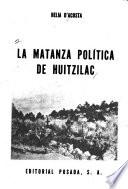 La matanza política de Huitzilac