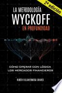 La Metodología Wyckoff en Profundidad
