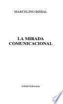 La mirada comunicacional