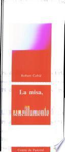 La Misa, Sencillamente
