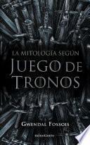 La mitología según Juego de Tronos