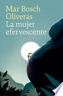 La mujer efervescente