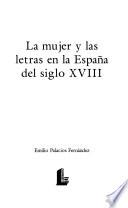 La mujer y las letras en la España del siglo XVIII