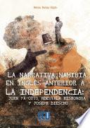 La narrativa namibia en inglés anterior a la independencia: John ya-Otto, Ndeutala Hishongwa y Joseph Diescho