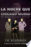 La Noche Que Chicago Murió