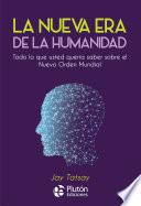 La Nueva Era de la Humanidad