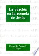 La Oracion en la Escuela de Jesuus