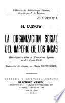La organización social del imperio de los Incas, investigación sobre el comunismo agrario en el antiguo Perú