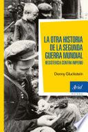 La otra historia de la segunda guerra mundial