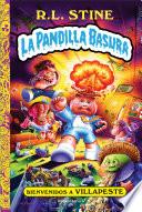 La pandilla basura 1 - Bienvenidos a Villapeste