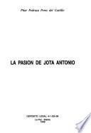 La pasión de Jota Antonio