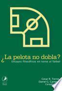 La pelota no dobla?