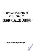 La personalidad literaria en la obra de Eduardo Caballero Calderon