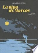 La Pipa De Marcos/The Pipe of Marcos