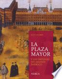La Plaza Mayor y los orígenes del Madrid barroco