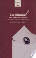 La pluma como argumento femenino