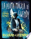 La pluma mágica de Gwendy (Trilogía la caja de botones de Gwendy 2)