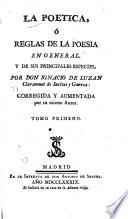 La Poetica, ó Reglas de la poesia en general y de sus principales especies