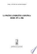 La política energética española desde 1973 a 1984