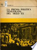 La Prensa política venezolana del siglo XX.
