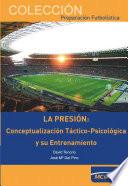 La Presión: conceptualización táctico-psicológica y su entrenamiento