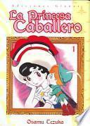 La Princesa Caballero 1/Princess Knight 1