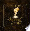La Princesa del Cielo