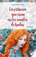 La Princesa Que Creia En Los Cuentos de Hadas