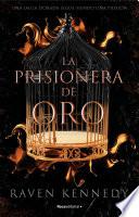 La prisionera de oro. El nuevo fenómeno de fantasía que arrasa en Tiktok con más de 500.000 ejemplares vendidos.